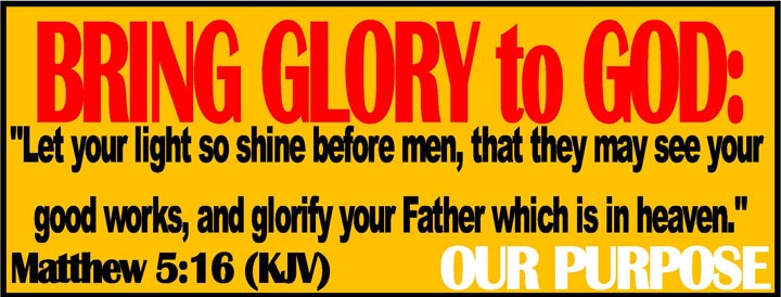 Our Purpose: Bring Glory to God