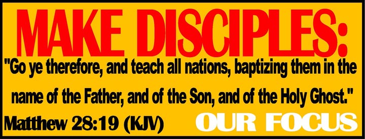 Our Focus: Make Disciples